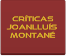 Crticas<br />JoanLlus <br />Montan
