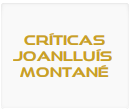 Crticas<br />JoanLlus <br />Montan